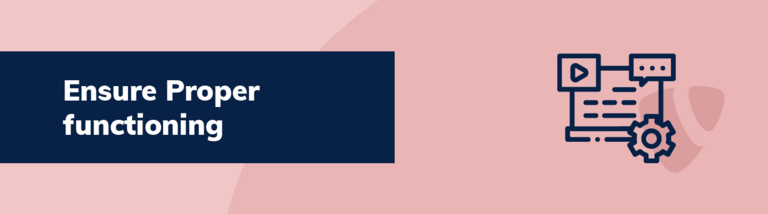 Sicherstellung der ordnungsgemäßen Funktionsweise Sicherstellung der ordnungsgemäßen Funktionsweise