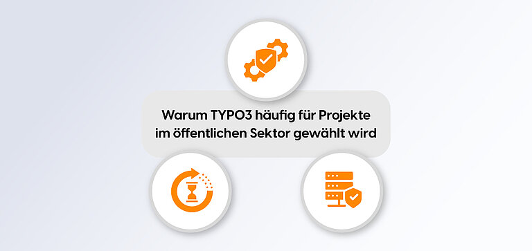 Warum TYPO3 häufig für Projekte im öffentlichen Sektor gewählt wird Warum TYPO3 häufig für Projekte im öffentlichen Sektor gewählt wird
