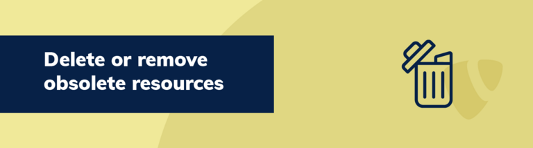 Veraltete Ressourcen löschen oder entfernen Veraltete Ressourcen löschen oder entfernen