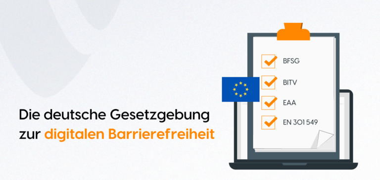Die deutsche Gesetzgebung zur digitalen Barrierefreiheit Die deutsche Gesetzgebung zur digitalen Barrierefreiheit