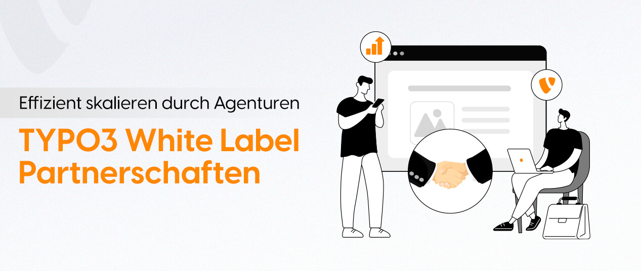 Wie Agenturen mit TYPO3 White-Label Partnerschaften wachsen