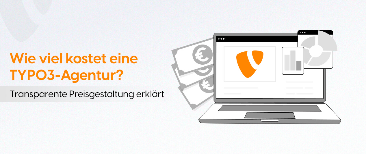 Wie viel kostet eine TYPO3-Agentur? Transparente Preisgestaltung erklärt