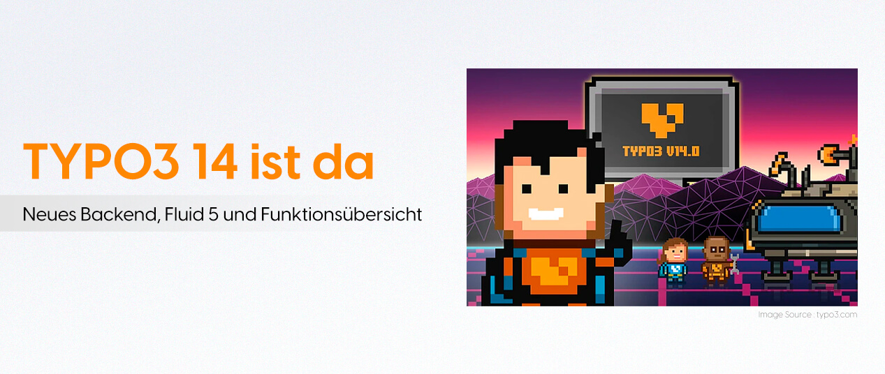 TYPO3 14.0 ist da: Neues Backend, Fluid 5 und Funktionsübersicht