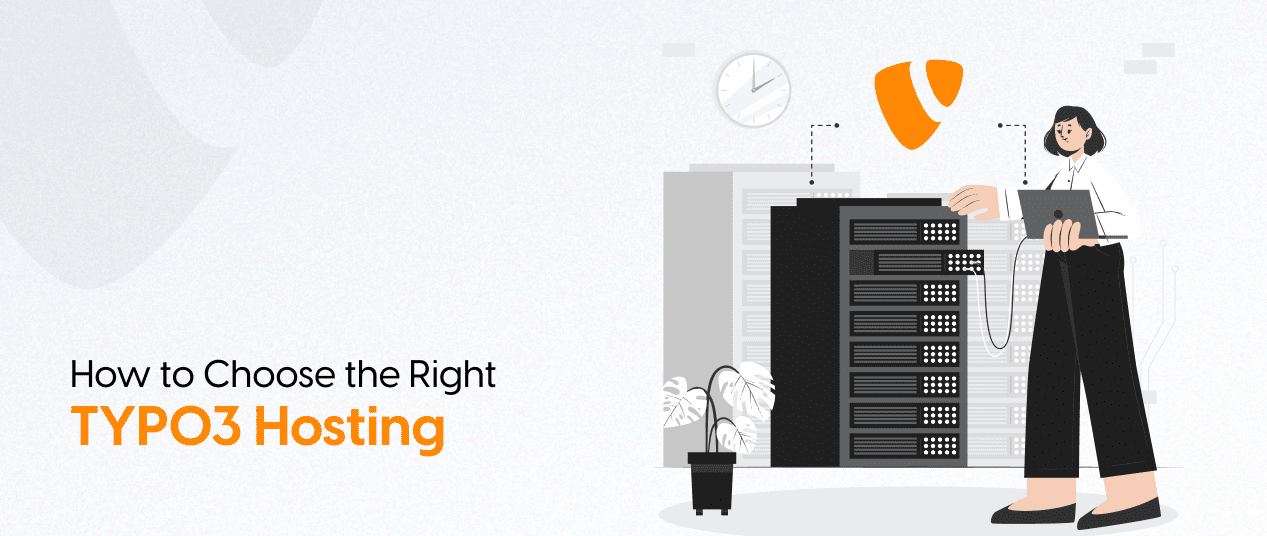 How to Choose the Right TYPO3 Hosting for your website?