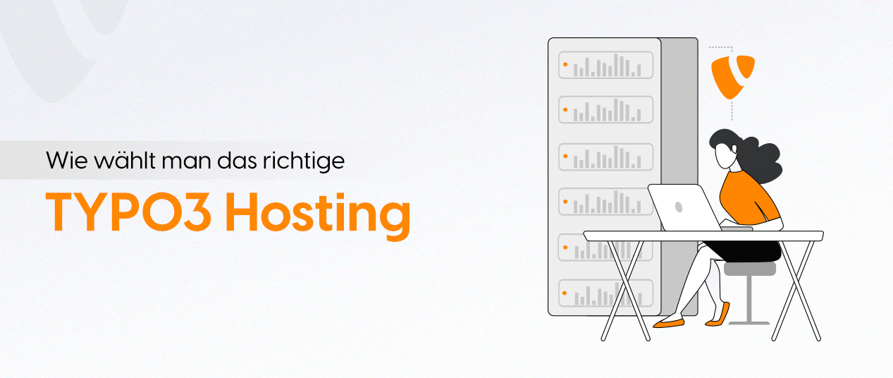 Wählen Sie das richtige TYPO3 Hosting für Ihre Website