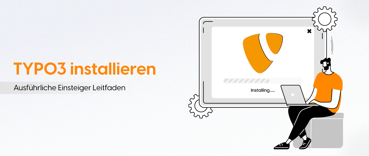 TYPO3 Installieren: Ausführliche Einsteiger Leitfaden