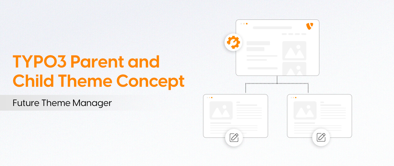 TYPO3 Parent and Child Theme Concept | Future Theme Manager