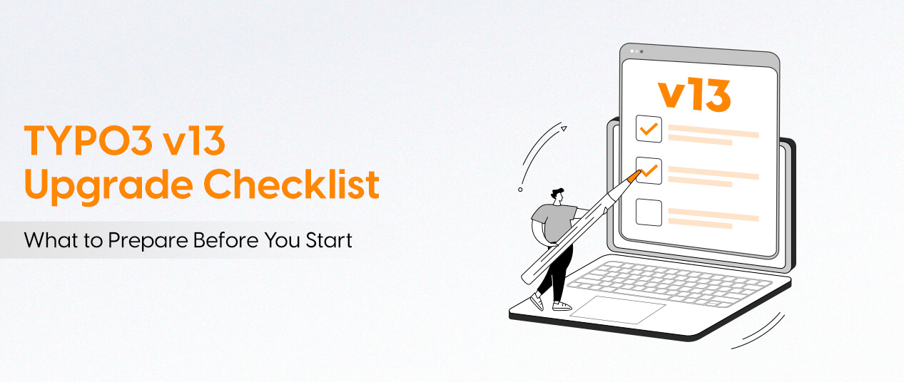 TYPO3 v13 Upgrade Checklist: What to Prepare Before You Start