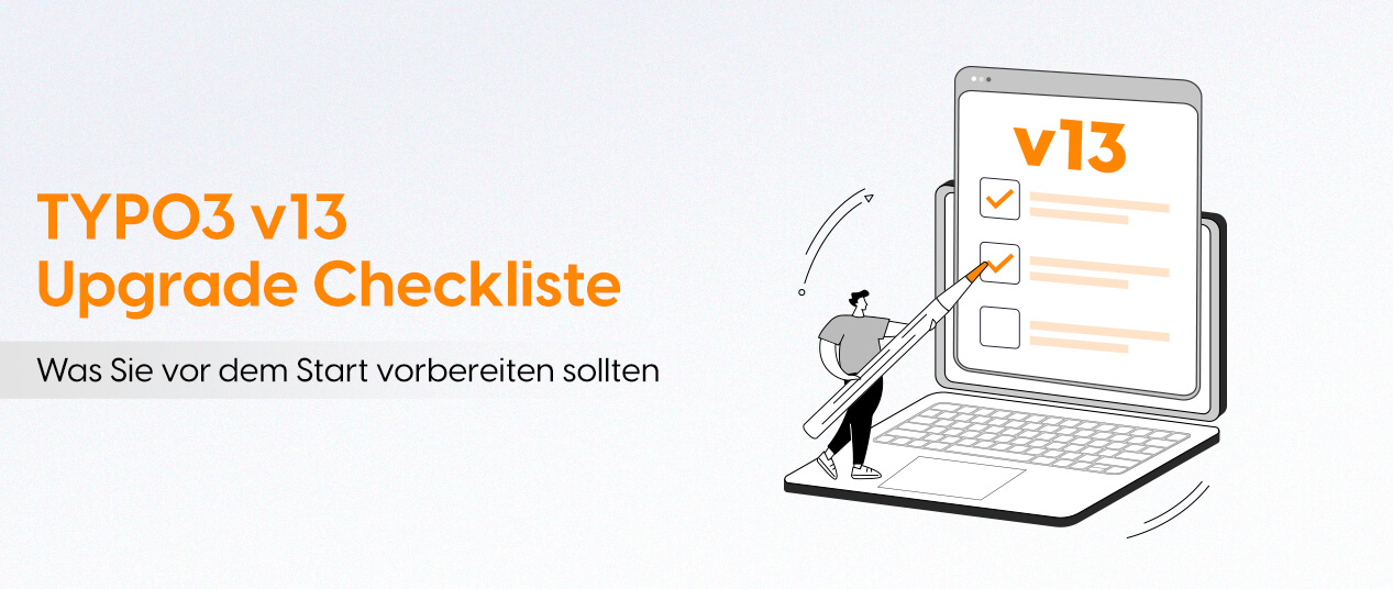 TYPO3 v13 Upgrade Checkliste: Was vor dem Start vorbereiten