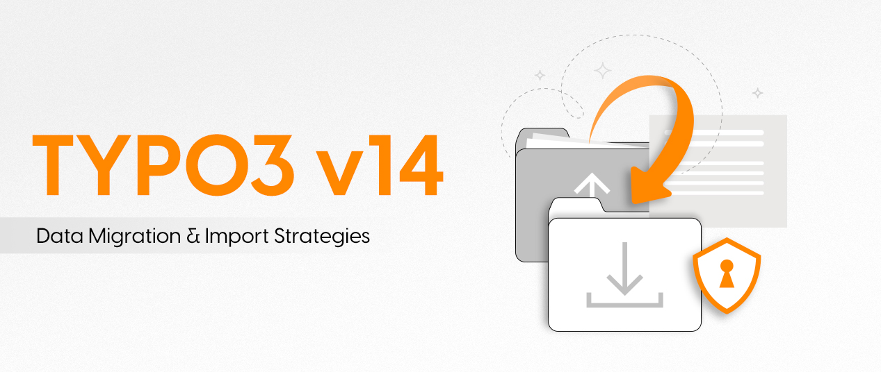 TYPO3 v14 Data Migration & Import Strategies: A Complete Guide for Safe Data Transfers