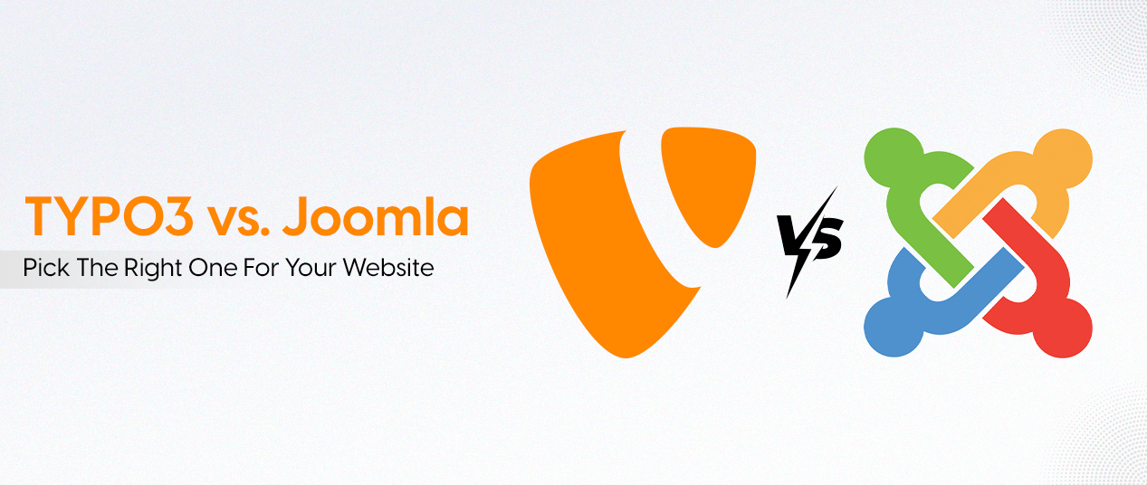 TYPO3 vs. Joomla | Pick The Right One For Your Website