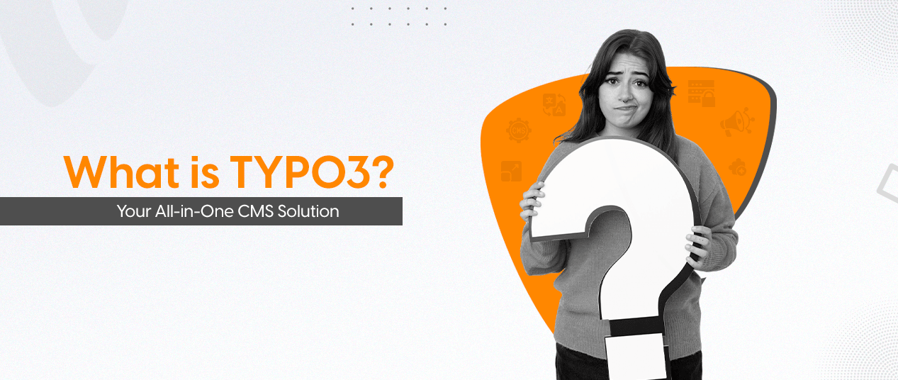 What is TYPO3? Your All-in-One CMS Solution