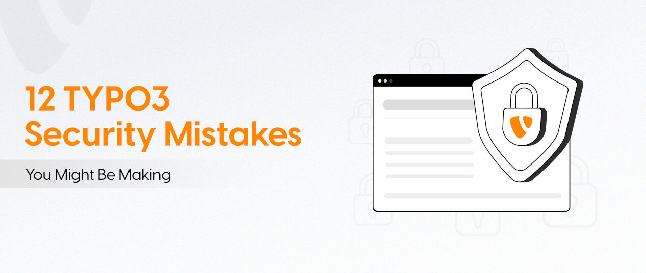 12 TYPO3 Security Mistakes You Might Be Making