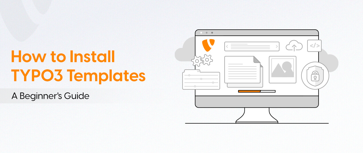 How to Install TYPO3 Templates: A Beginner's Guide