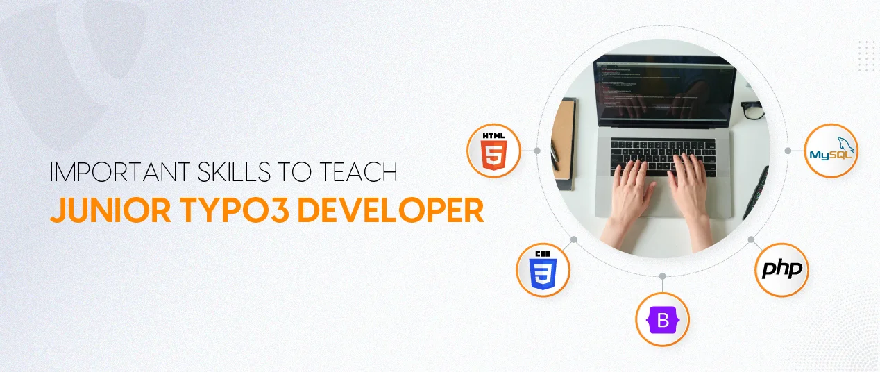 Important Skills to Teach Junior TYPO3 Developer