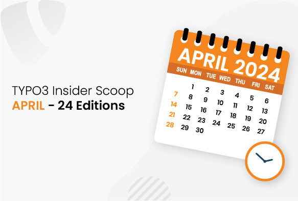 TYPO3 Insider Scoop - 2024 April Ausgabe