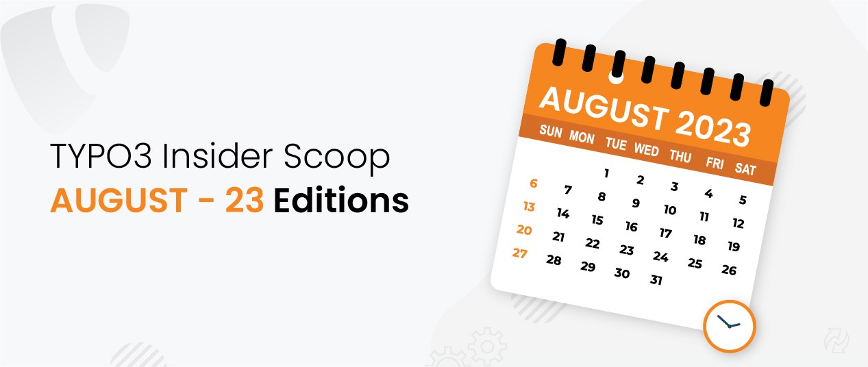 TYPO3 Insider Scoop - 2023 August Edition