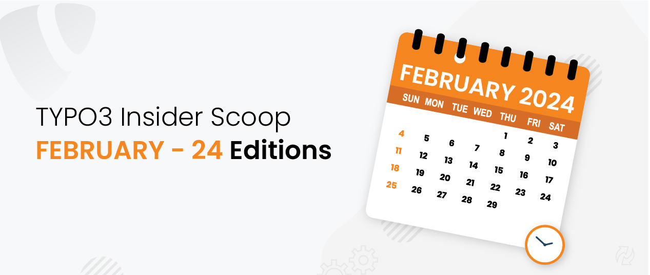 TYPO3 Insider Scoop - 2024 Februar Ausgabe