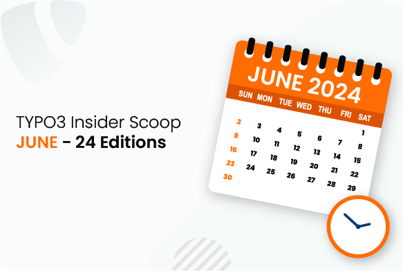 TYPO3 Insider Scoop - 2024 Juni Ausgabe