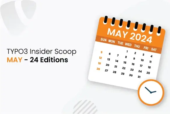 TYPO3 Insider Scoop - 2024 Mai Ausgabe