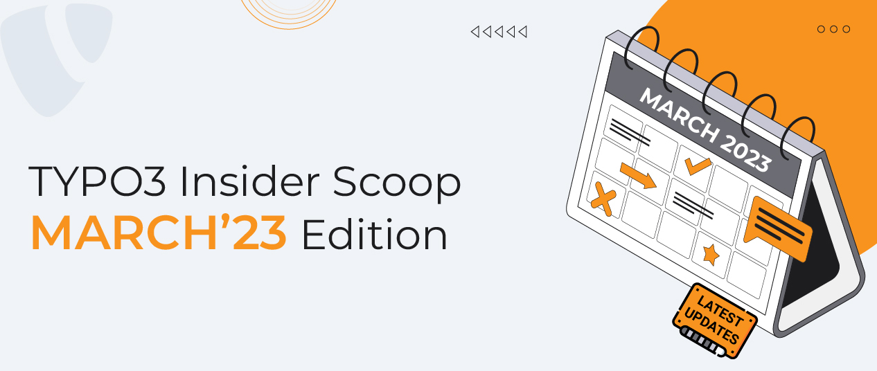 TYPO3 Insider Scoop - March 2023 Edition