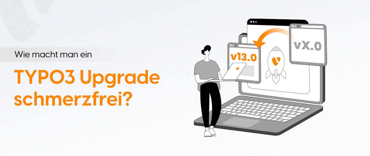 Wie macht man ein TYPO3 Upgrade schmerzfrei?